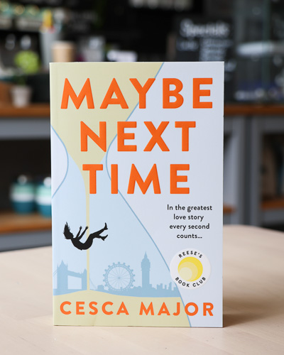 An image of the book cover for Maybe Next Time by Cesca Major