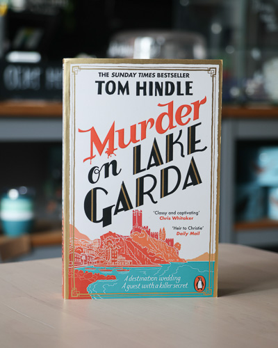 An image of the book cover for Murder on Lake Garda by Tom Hindle