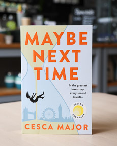 An image of the book cover for Maybe Next Time by Cesca Major